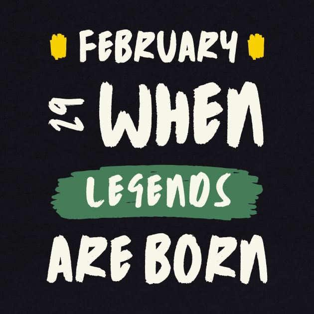 February 29 When Legends Are Born by Point Shop